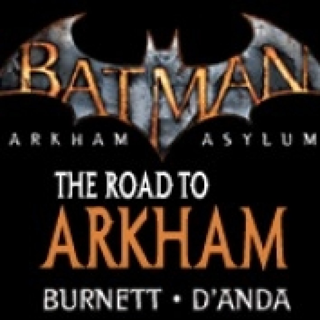 Batman Arkham Asylum The Road to Arkham