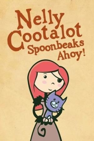 Nelly Cootalot: Spoonbeaks Ahoy!
