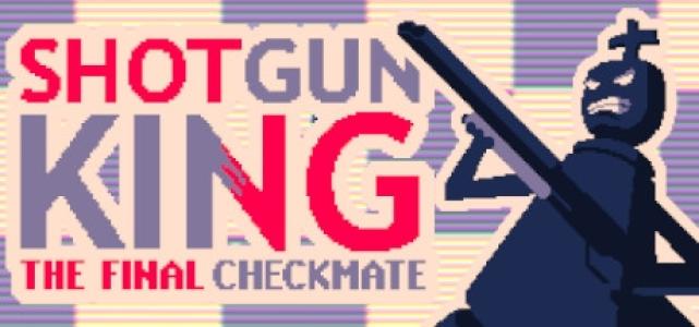 Shotgun King: The Final Checkmate cover