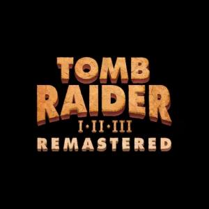 Tomb Raider I-III Remastered: Starring Lara Croft