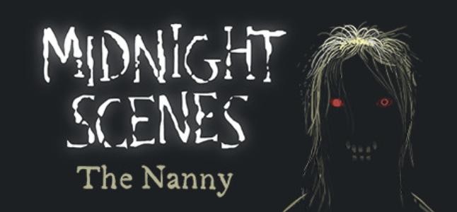 Midnight Scenes: The Nanny