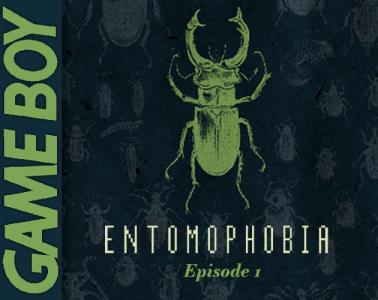 Entomophobia - Episode 1