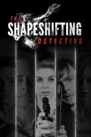 The Shapeshifting Detective