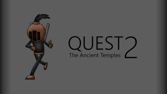 Quest 2 - The Ancient Temples