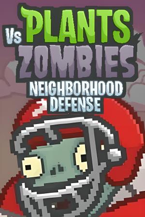 Plants vs Zombies Neighborhood Defense