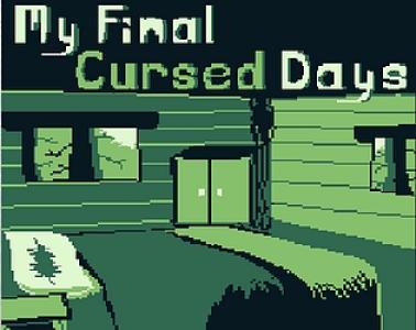 My Final Cursed Days
