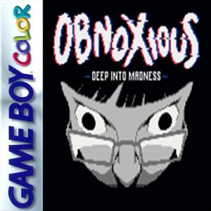 Obnoxious - Deep into madness -