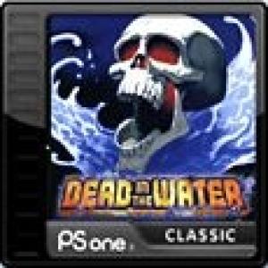 Dead in the Water (PSOne Classic)