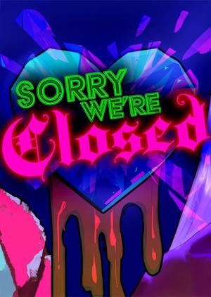 Sorry We're Closed