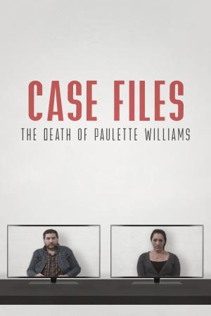 Case Files The Death Of Paulette Williams