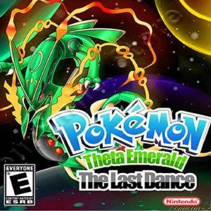 Pokémon : Theta Emerald - The Last Dance