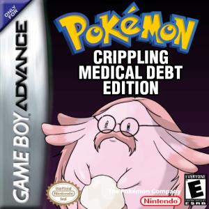 Pokémon : Crippling Medical Debt Edition