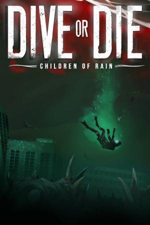 DIVE or DIE - Children of Rain
