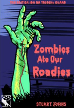 Zombies Ate Our Roadies