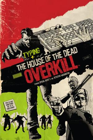 The House of the Dead: Overkill