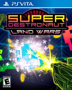 Super Destronaut: Land Wars
