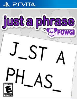Just a Phrase by Powgi