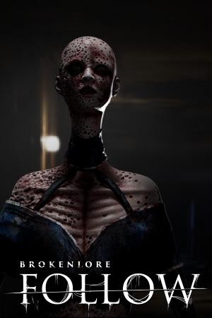 BrokenLore: FOLLOW