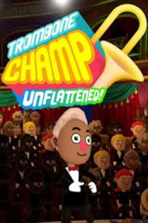 Trombone Champ: Unflattened!