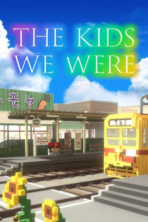 The Kids We Were: Complete Edition