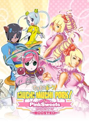 Muchi Muchi Pork! & PinkSweets Boosted