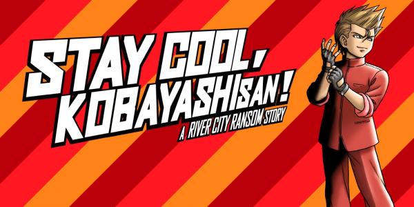 Stay Cool, Kobayashi-san!: A River City Ransom Story cover